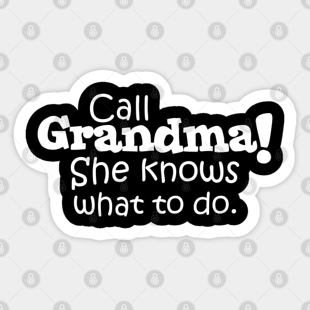 Call Grandma! She Knows What To Do. Sticker by PeppermintClover